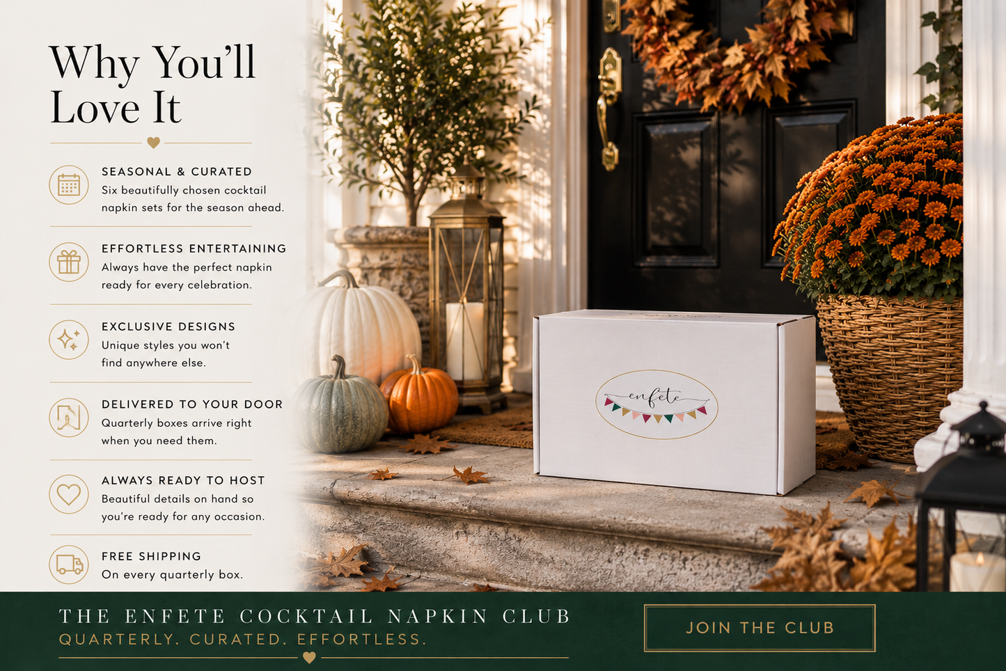 A white square box labeled 'the enefe' sits on a decorated porch with fall foliage, pumpkins, and a welcome sign. Text on the left explains the 'Why You'll Love It' for The Enefe Cocktail Napkin Club, with a dark green footer and 'JOIN THE CLUB' at the bottom. The premiere cocktail napkin subscription club for hostesses that love to be prepared.