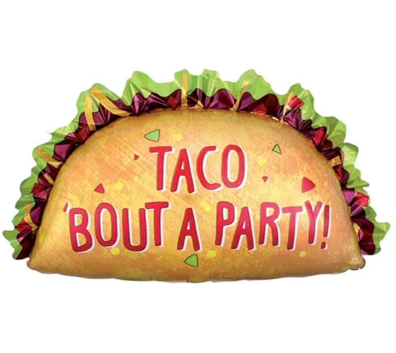 Taco Bout a Party Balloon