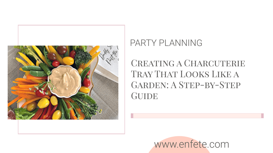 Creating a Charcuterie Tray That Looks Like a Garden: A Step-by-Step Guide