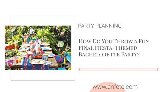 Celebrate the bride-to-be with a vibrant and festive "Her Final Fiesta" Summer Bachelorette party. W