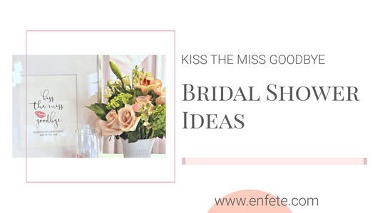 Kiss the Miss Goodbye Bridal Shower Theme
