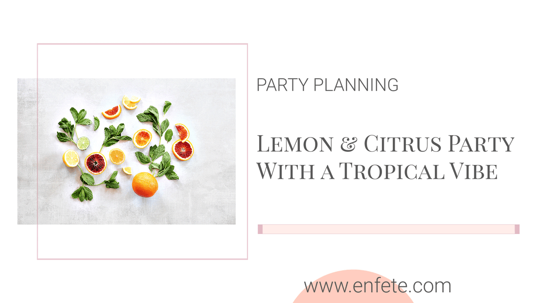 Lemon and Citrus Party with a Tropical Vibe blog post for a themed bridal shower or wedding