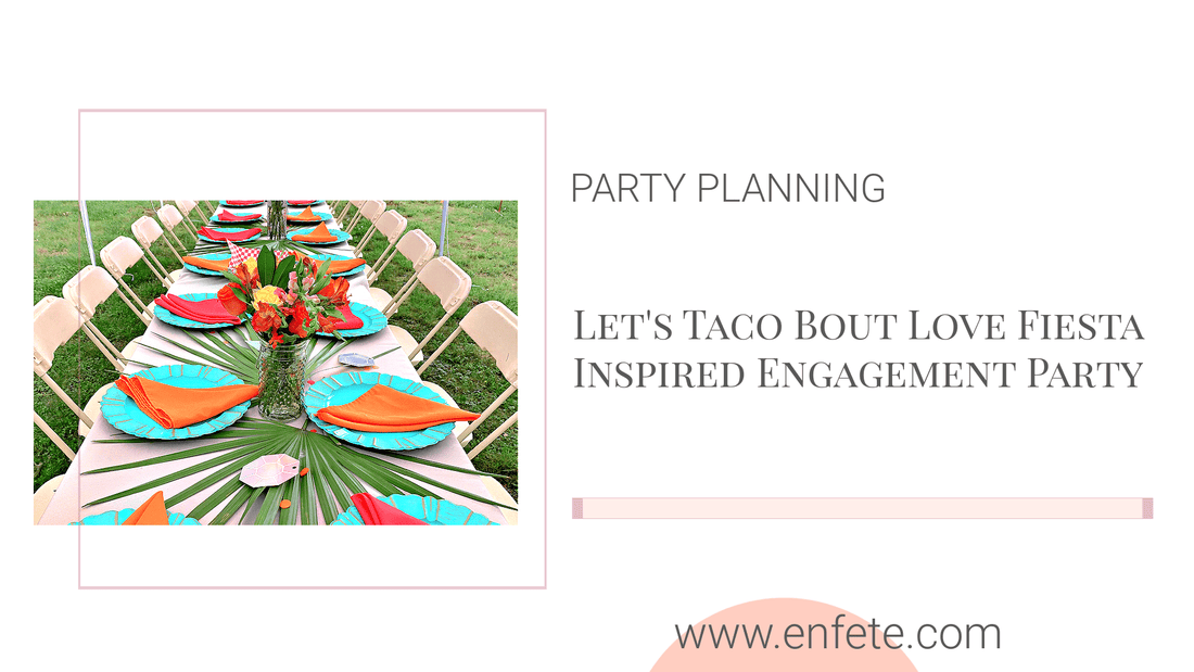 Get ready to spice up your party style with a sizzling "Let's Taco Bout Love" engagement party! We h
