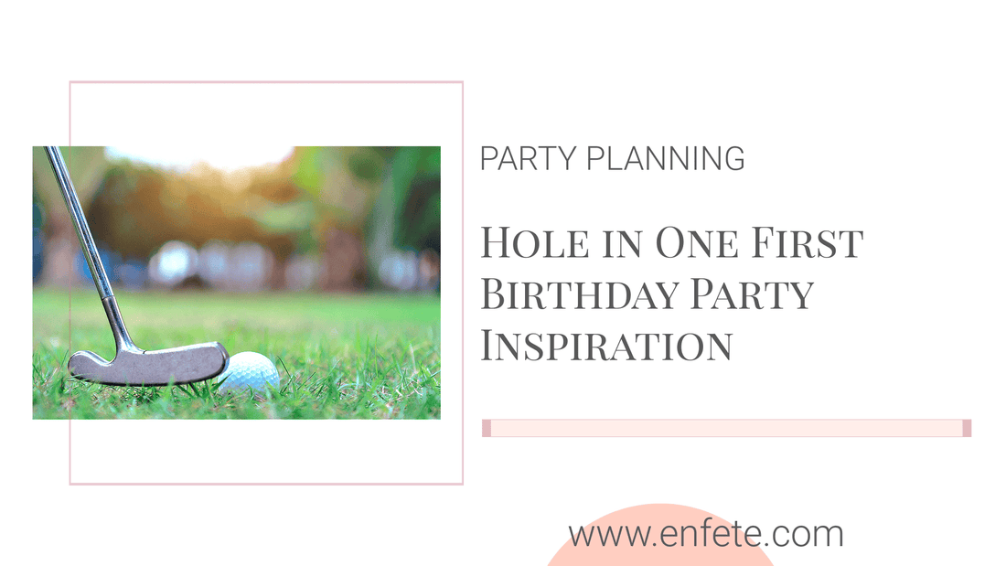 Hole in One First Birthday Party Inspiration for planning your little ones golf themed first birthday party with elegant forest green accents