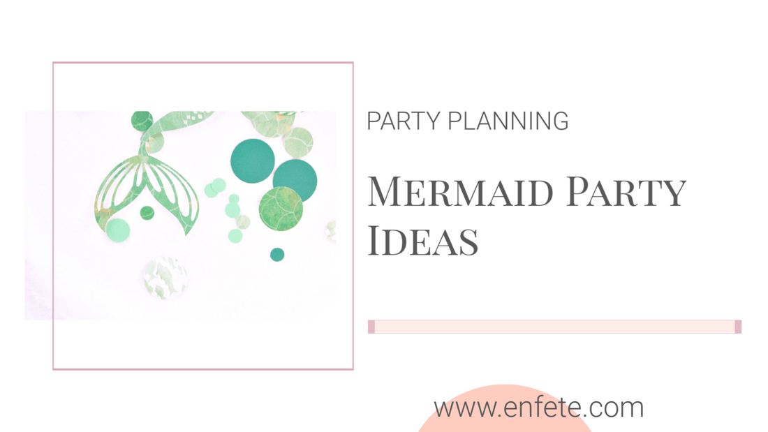 Mermaid Party Ideas