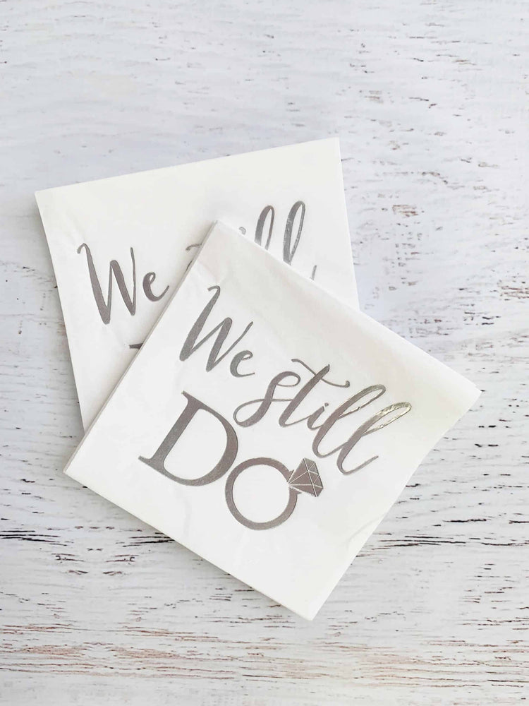 We Still Do Anniversary napkins with silver foil - perfect for a 25th wedding anniversary