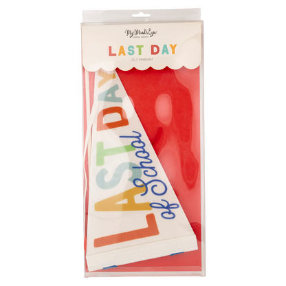 Last Day of School Felt Pennant
