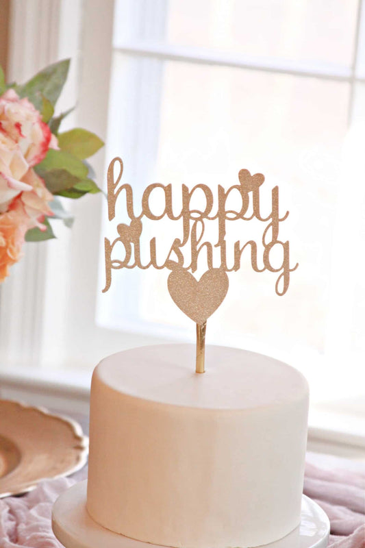 Happy Pushing Cake Topper - Rose Gold or Gold