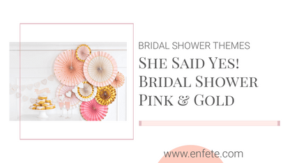She Said Yes Bridal Shower Theme or Engagement Party in Pink and Gold - Boutique Party Supplies for a unique party theme