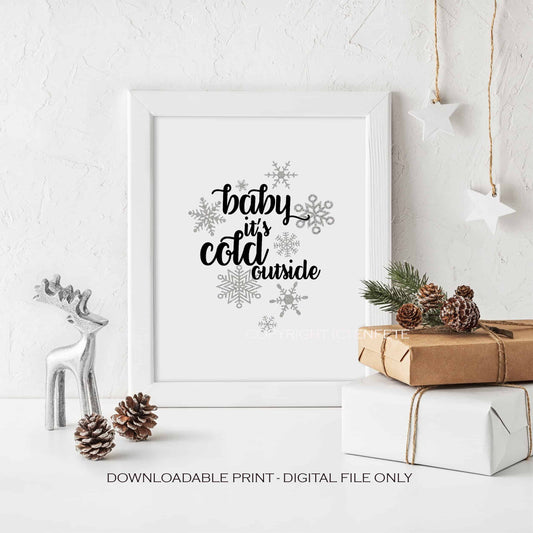 Baby It's Cold Outside Printable Sign