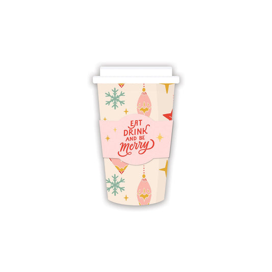 Eat Drink and Be Merry Coffee Cups