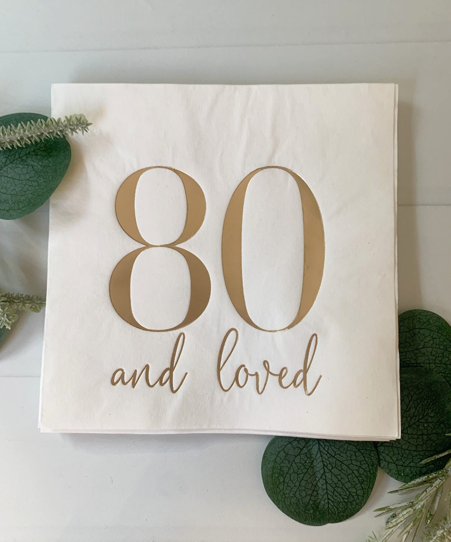 80 and Loved Luncheon Napkins - White
