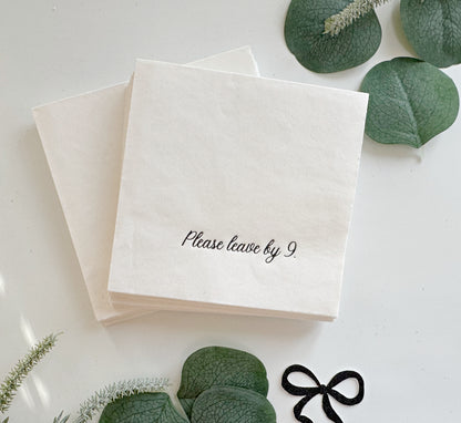 Please Leave by 9 Cocktail Napkins - Funny Party Napkins
