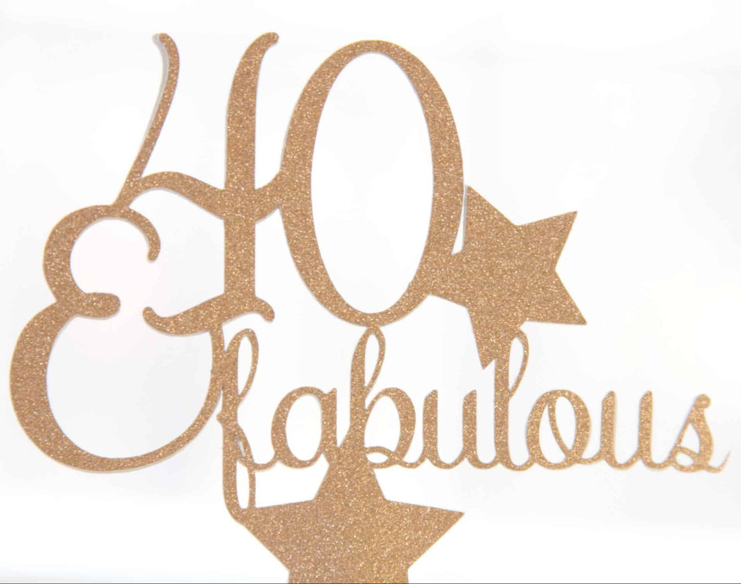 40 and fabulous rose gold cake topper