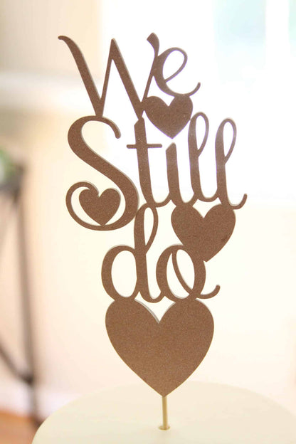 We Still Do Cake Topper