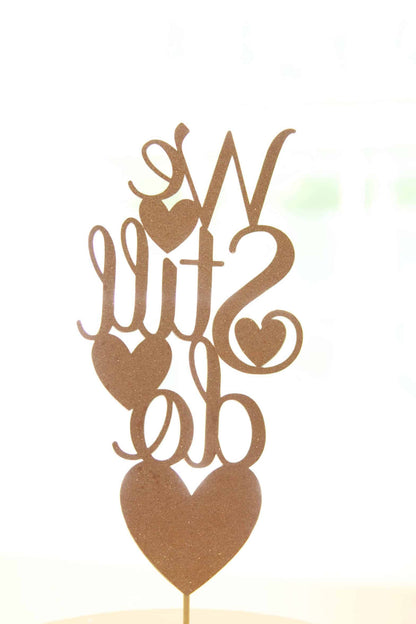 We Still Do Cake Topper